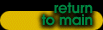  return to main